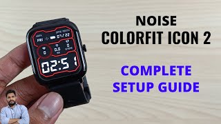 Noise ColorFit Icon 2 Complete Setup Guide screenshot 2