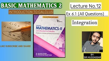 Basic Mathematics 2 Introduction to Calculus EX6.1 |Chapter 6| By Nauman Khalid
