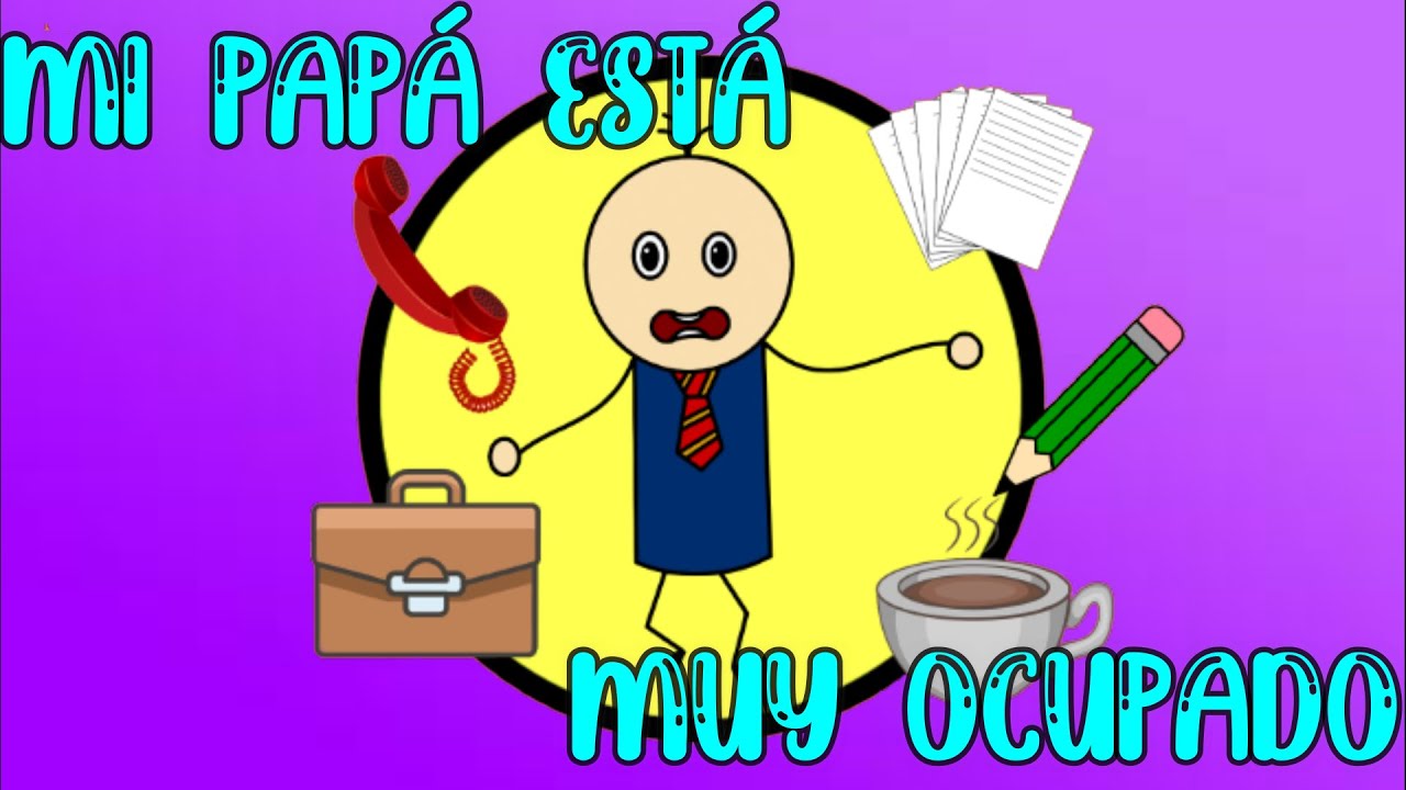 Mi papá está muy ocupado | Cuento día del padre | Esmeralda Te Enseña