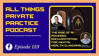 159: The Rise of AI-Powered Documentation for Mental Health Clinicians | Erez Druk