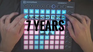 7 Year - Lukas Graham (T Mass remix) // Launchpad MK2 TUTORIAL