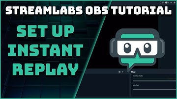 How To Set Up An Instant Replay (Replay Buffer) - Streamlabs OBS Tutorial