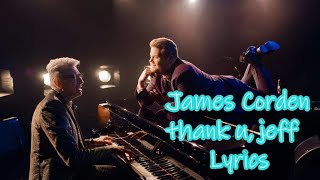 James Corden - thank u, jeff (Lyrics)