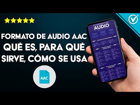 Formato de AUDIO AAC: Qué es, para qué sirve, cómo se usa y sus características