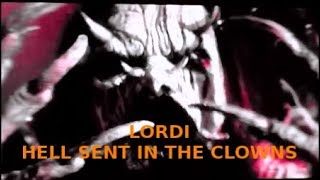 Lordi Hell Sent In The Clowns (music video)