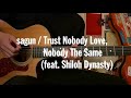 sagun / Trust Nobody Love, Nobody The Same (Feat. Shiloh Dynasty) (Guitar tutorial with tab)