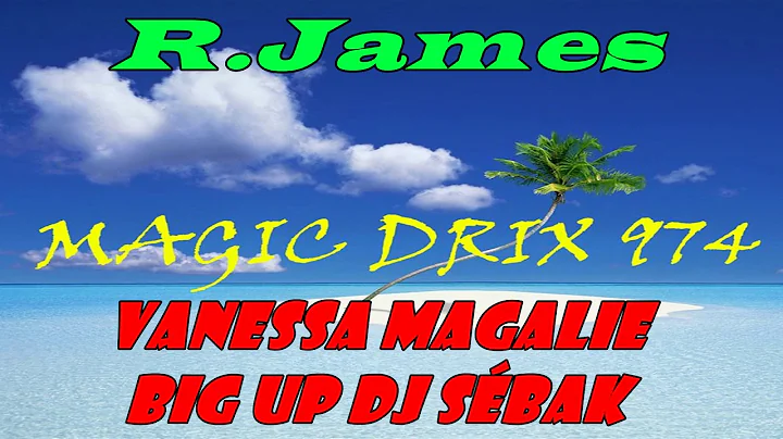 James - Vanessa Magalie Dj Sbak 100% soleil BY MAG...