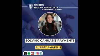 🎯 Cannabis Payments with Aubrey Amatelli | Fintech Solutions for Dispensaries