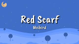 Red Scarf 如果可以 - WeiBird 韦礼安 (