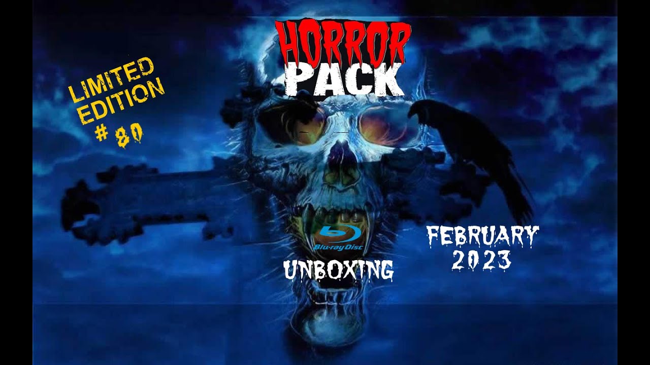 HORROR PACK FEBRUARY  2023 BLU RAY UNBOXING