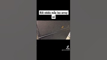Rất nhiều mẫu loa array bãi về phục vụ anh em.