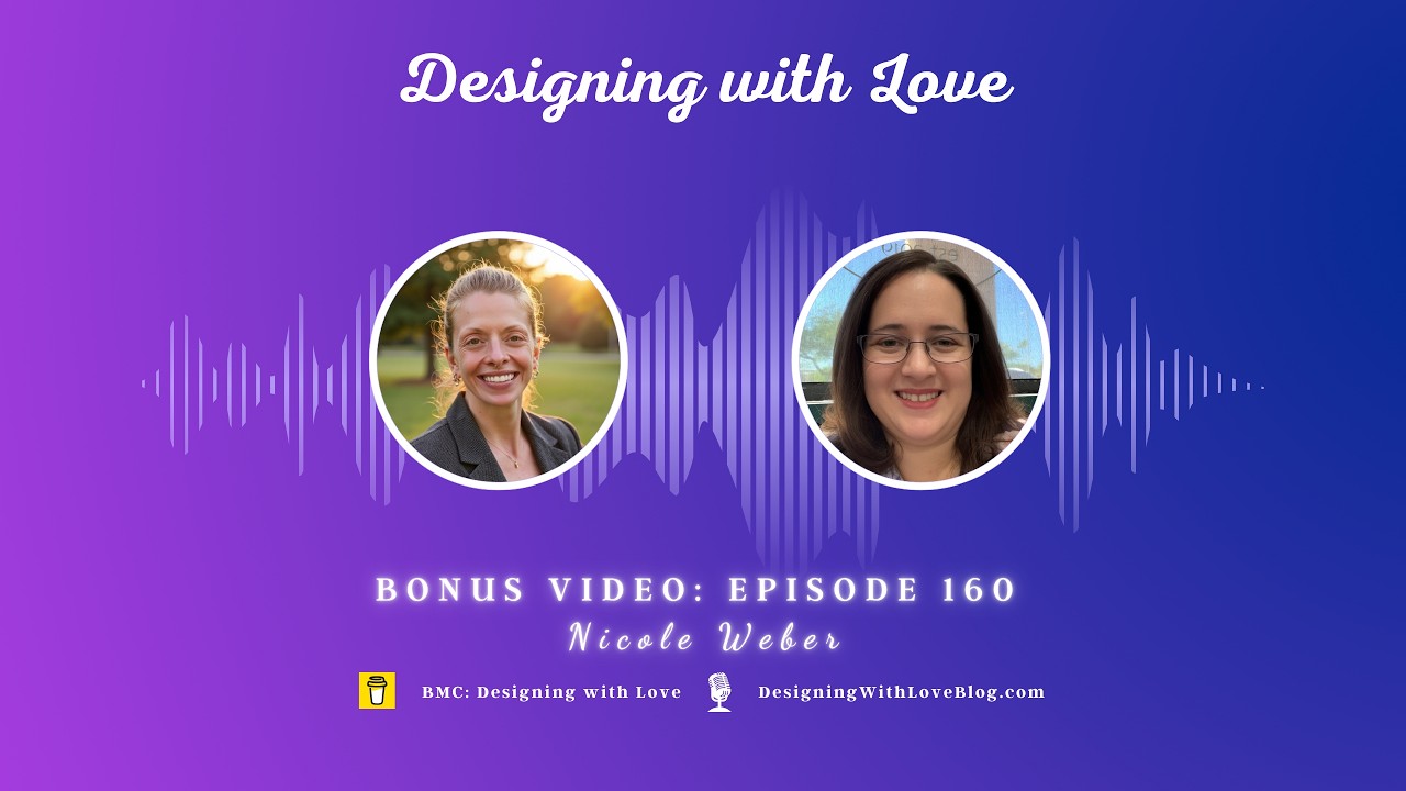 Bonus Video: Designing for Humans: Stay Curious #designingwithlove