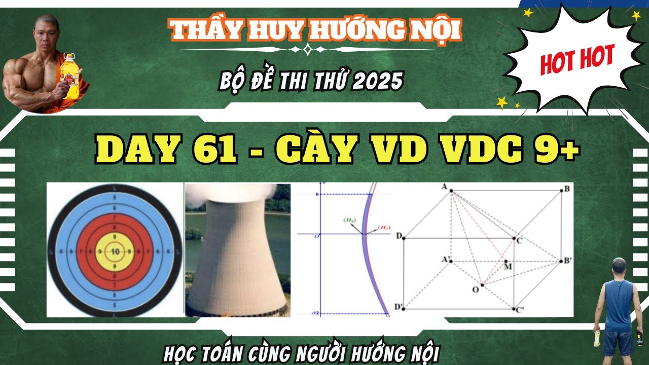 DAY 61 - TUYỂN CHỌN CÁC BÀI TOÁN THỰC TẾ VD VDC SIÊU HAY