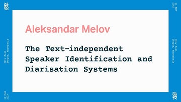 Aleksandar Melov - The Text-independent Speaker Identification and Diarisation Systems