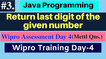 Return last digit of the given number in Java | Program to return last digit | Wipro training Day 4