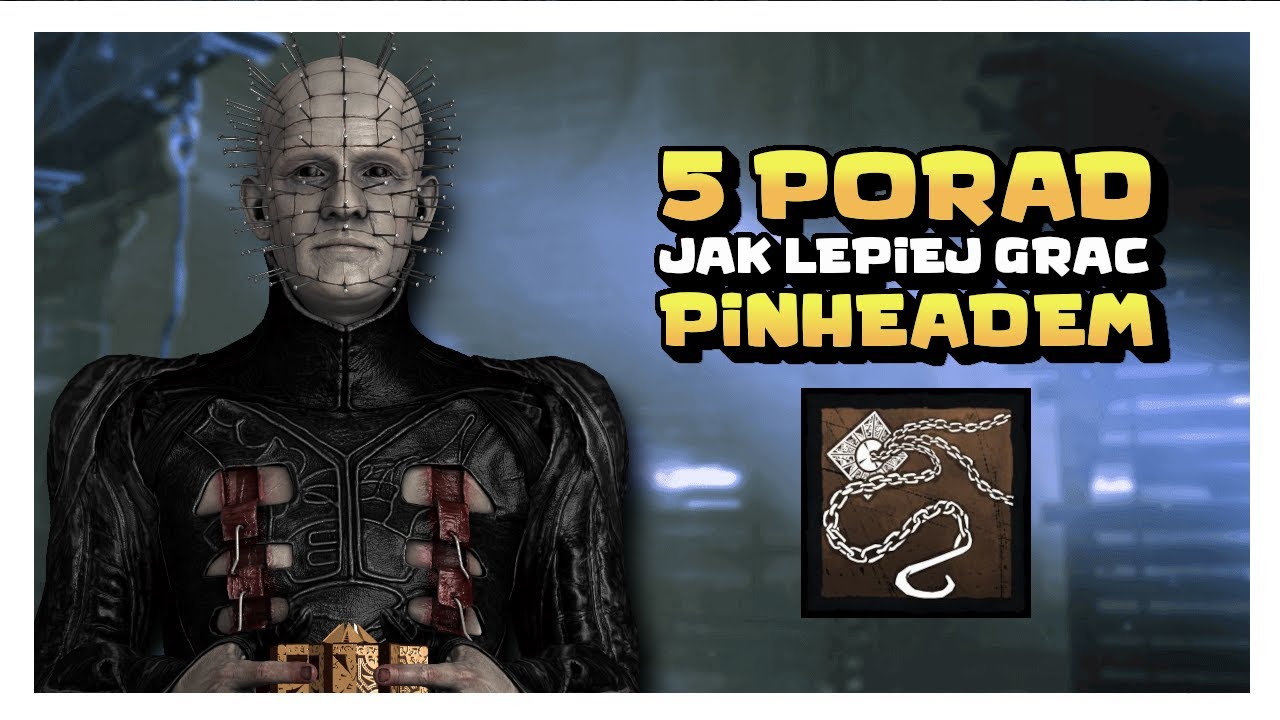 5 PORAD JAK LEPIEJ GRAĆ PINHEADEM W DEAD BY DAYLIGHT