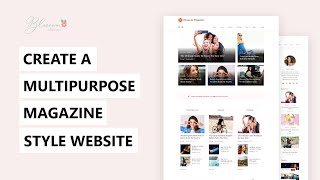 Create A Multipurpose Magazine Style Website In 2024 | Blossom Magazine WordPress Theme