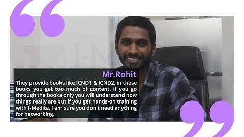 Rohit shares his review after CCNA R&S training from I-Medita