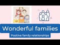 Familles et relations familiales pour les enfants relations familiales positives