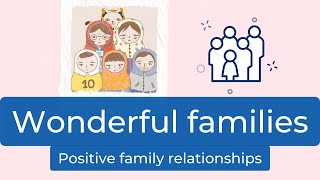 Families and family relationships for kids [Positive family relationships]