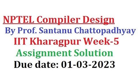 #NPTEL #Compiler Design | #IIT Kharagpur #Week-5  #Assignment  by Prof. #Santanu Chattopadhyay