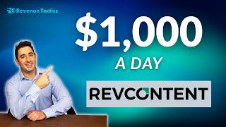 How I Make $1,000 a Day with RevContent & Affiliate Marketing [Hot Traffic Source!]