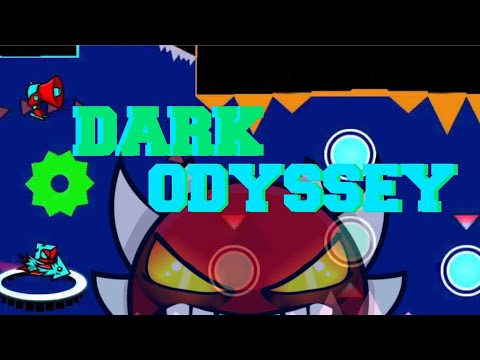 "DARK ODYSSEY" 100% [Extreme Demon] (Geometry Dash)