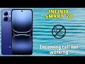 Incoming Call Problem Infinix Smart 20 ||Solve incoming call || Incoming call not working problem
