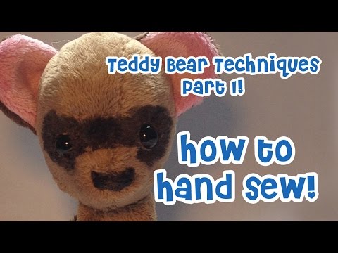 Teddy Bear Techniques 01: Hand Sewing Tutorial