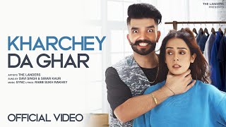 Kharchey Da Ghar | The Landers | Simar Kaur| Sukh Kharoud| Davi singh| Sync| New Punjabi songs 2023