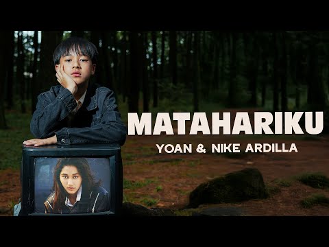 NIKE ARDILLA & YOAN - MATAHARIKU | LIRIK - LIRIK VIDEO LAGU TERHITS