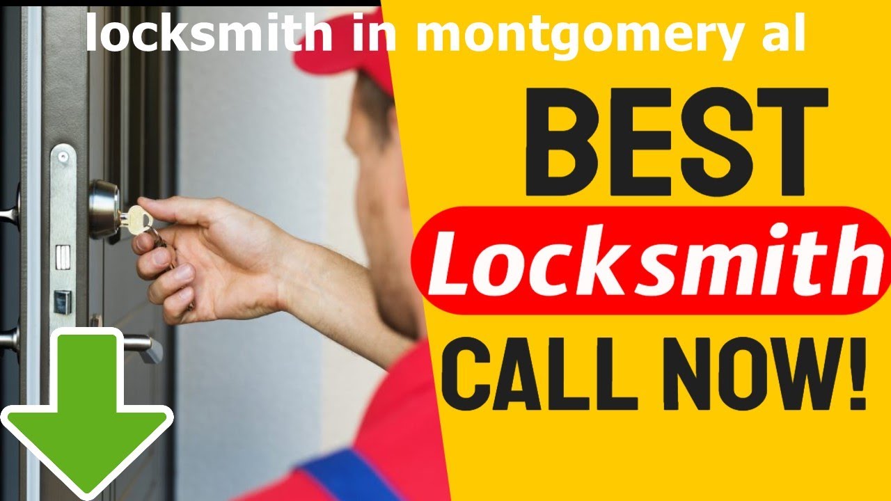 locksmith in montgomery,locksmith in montgomery alabama,locksmith in