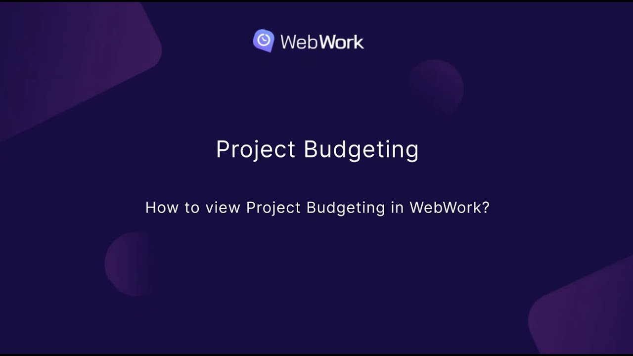 How to view Project Budgeting in WebWork? - YouTube