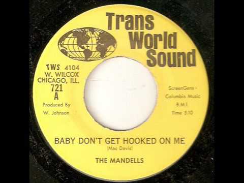 Baby Don't Get Hooked On Me The Mandells