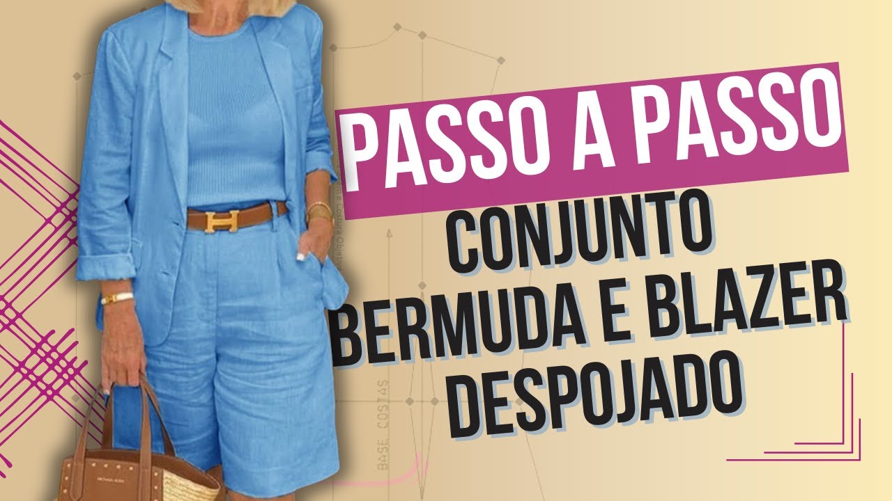 PASSO A PASSO: Conjunto de Blazer e Bermuda Feminina
