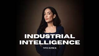 Industrial Intelligence | Nina Schick