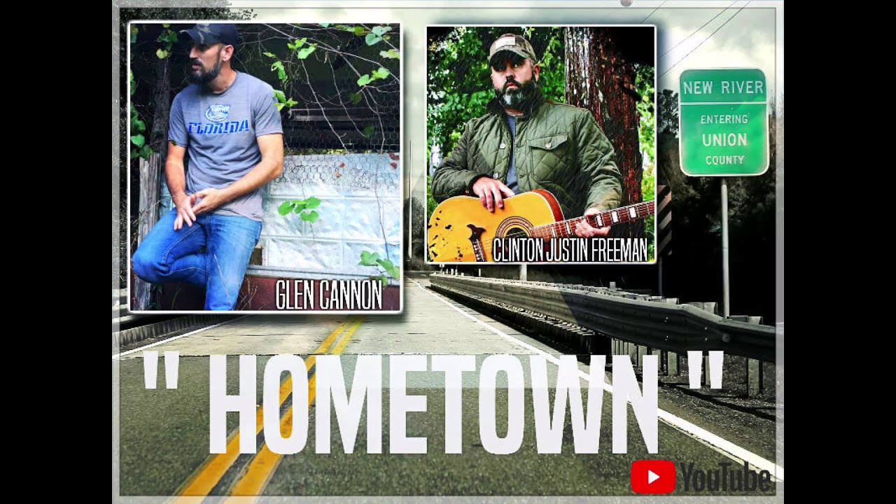 Glen Cannon - Hometown (feat. Clinton Justin Freeman