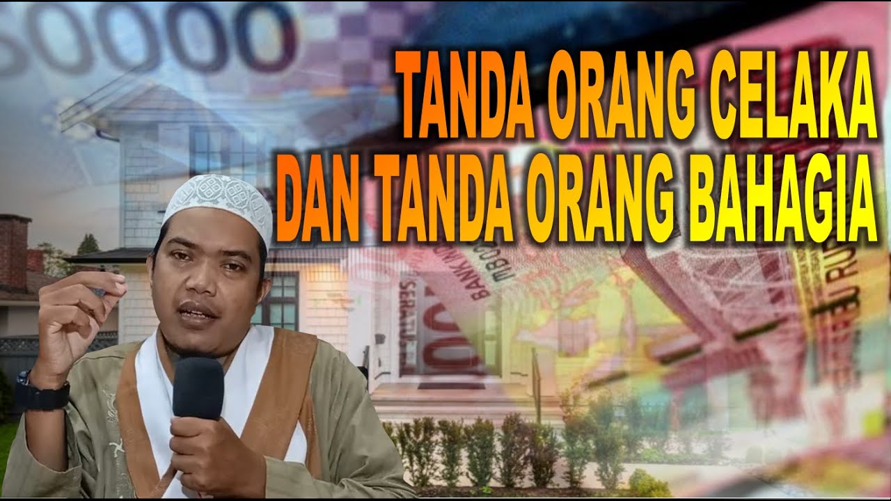 TANDA ORANG CELAKA DAN ORANG BAHAGIA - UTS. MUHAMMAD THOIF - KAJIAN KITAB NASHAIHUL IBAD