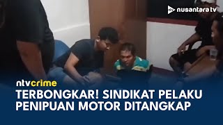 Modus Pura-pura Beli Motor, 3 Pelaku Sindikat Penipuan Diringkus Polisi | NTV CRIME