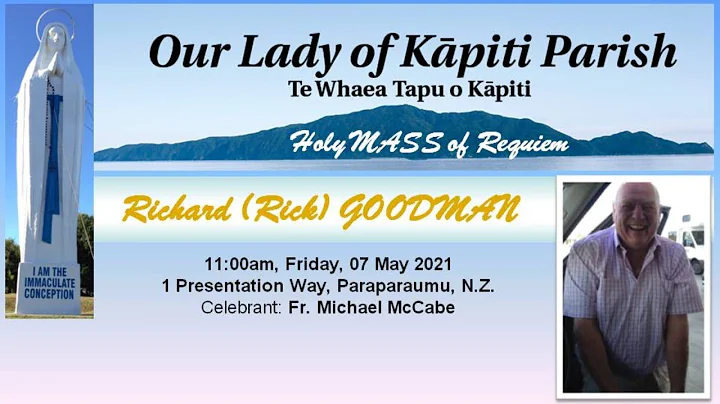 Holy MASS Requiem - Richard Phillip GOODMAN