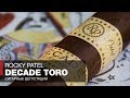 Сигары Rocky Patel Decade Toro Лучшие сигары ТОП10 рейтинг Cigar Aficionado