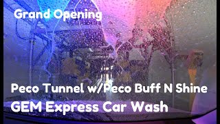 [4K] (Grand Opening) Peco Tunnel w/Peco Buff N Shine - GEM Express Car Wash, Sacramento CA.