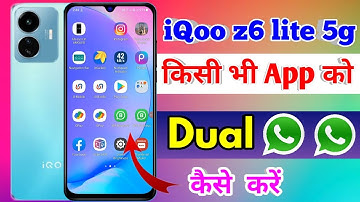 iqoo z6 lite clone app | how to use double whatsapp in iqoo z6 lite