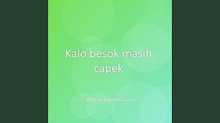 Kalo besok masih capek
