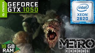 Metro Exodus - Intel Xeon E5-2620 + GTX 1050 2gb + 16gb RAM -- Test in the game Metro Exodus