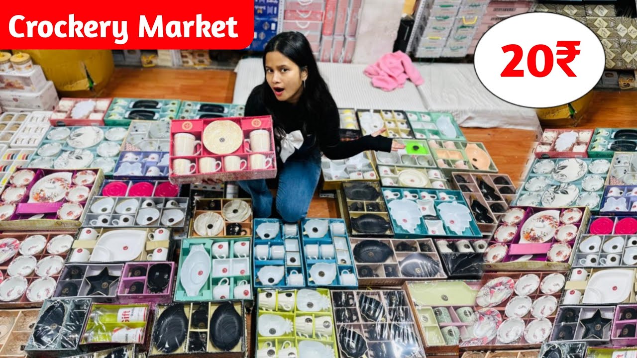 Crockery डीलर दिल्ली || Crockery Market Delhi || Crockery Manufacturers Delhi 