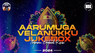 Aarumuga Velanukku 5.0 (The Final Chapter) Jukebox | Thaipusam Devotional Remix 2024