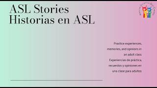 Summer 2026 Intermediate ASL Week 4: ASL Stories
