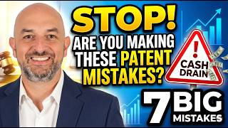 The 7 Big Mistakes That Destroy Your Patent Rights!