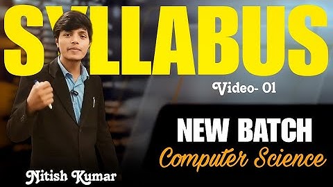 VIDEO NO. 01 || Class 12 COMPUTER SCIENCE Syllabus 2022-23 Jac Board || Computer Science Class 12